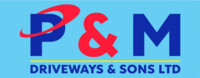 P&M Driveways&sons ltd